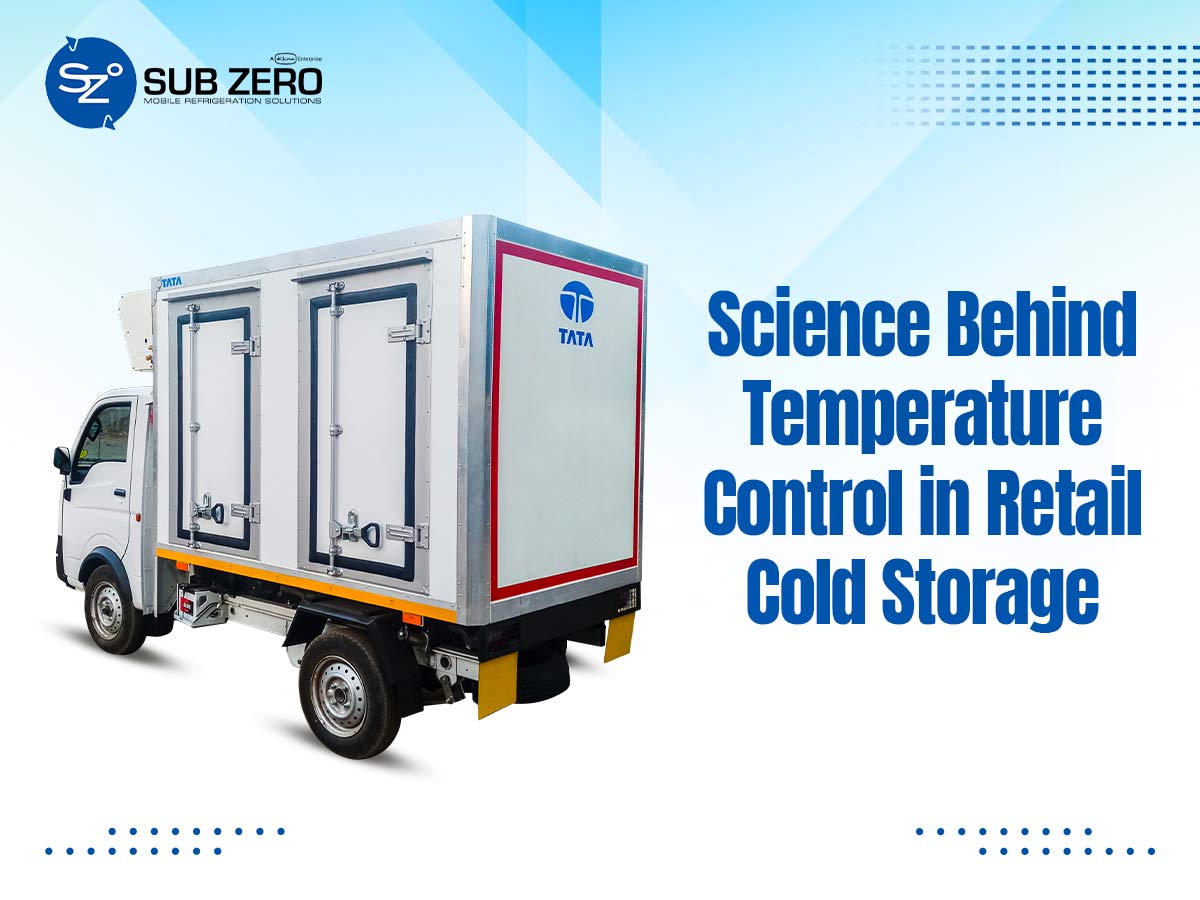 The Science Behind Temperature Control in Retail Cold Storage